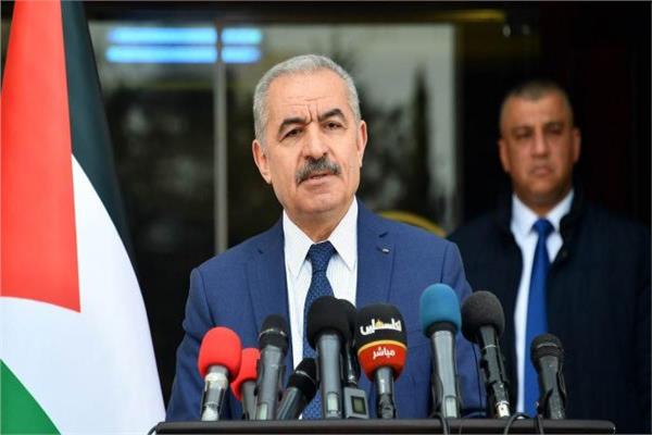 رئيس الوزراء الفلسطيني: الحكومة الإسرائيلية تجر المنطقة إلى نتائج كارثية