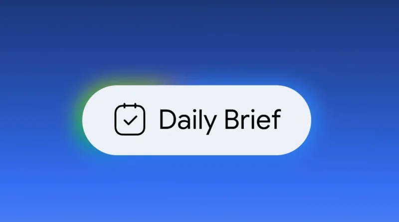 ميزة “Daily Brief”.. غوغل تحوّل جيمناي إلى مساعد شخصي يتابع يومك